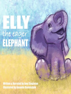 cover image of Elly the Eager Elephant
